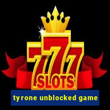 tyrone unblocked game